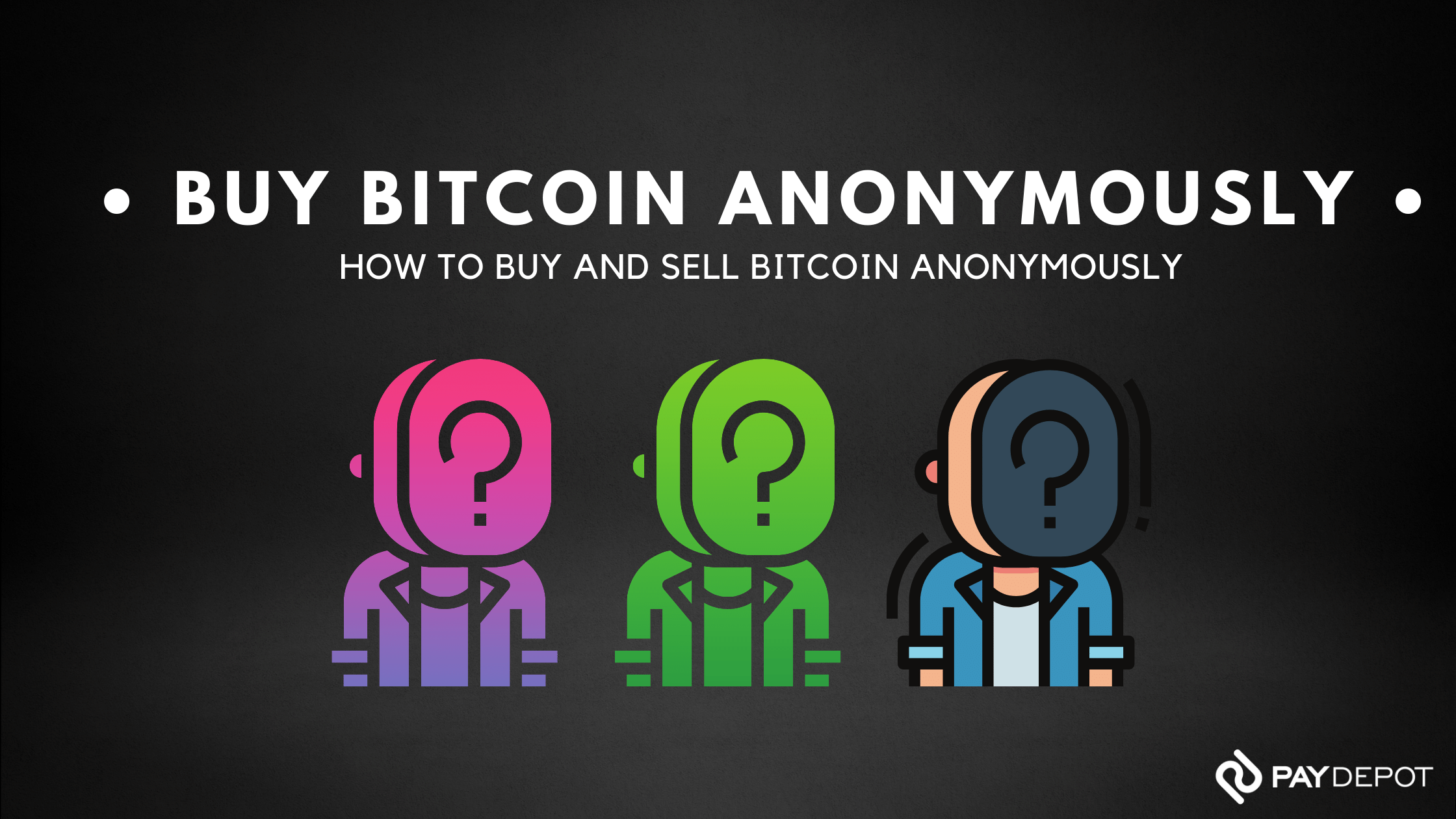 How to Buy and Sell Bitcoin Anonymously