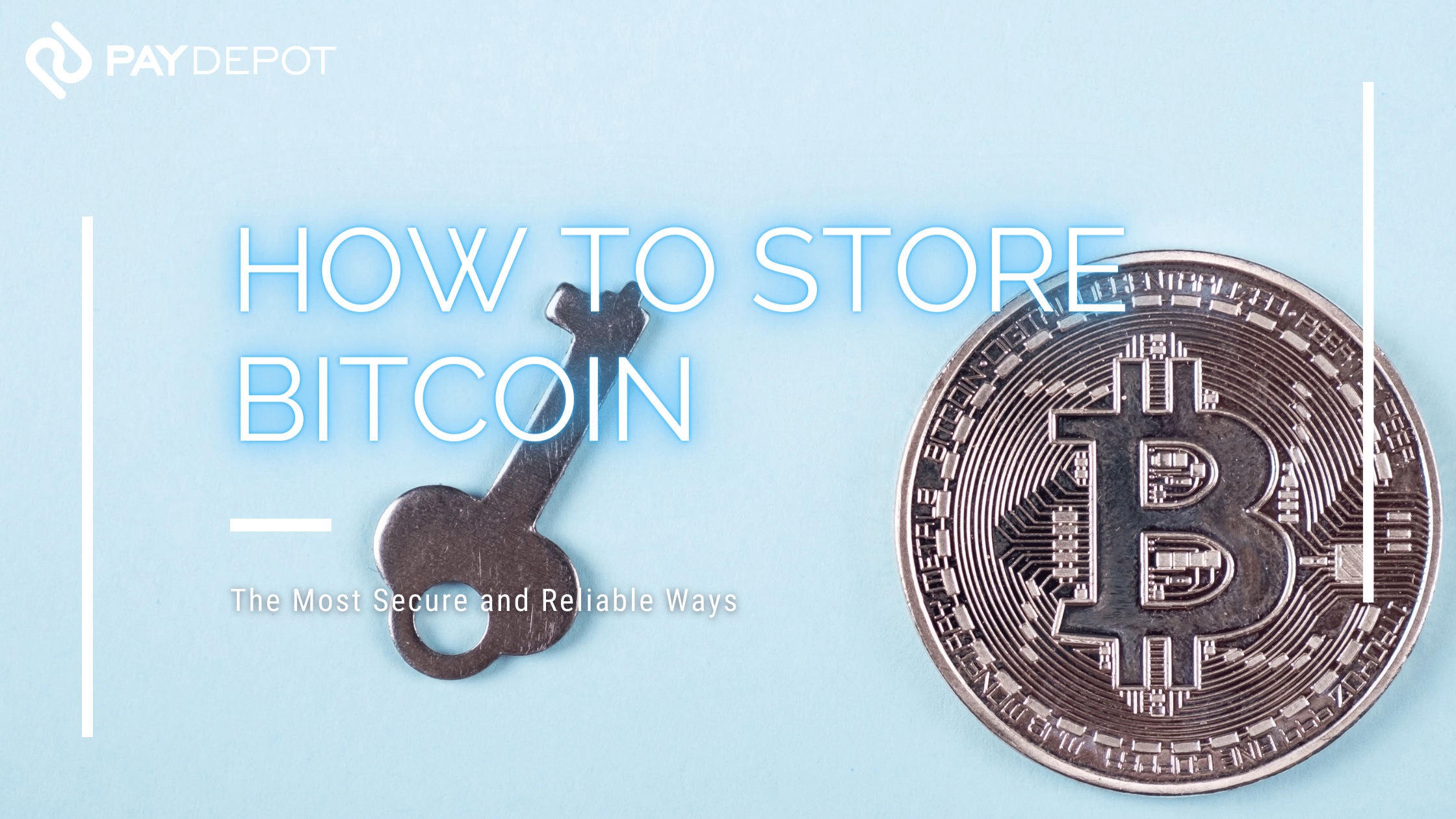 How to Store Bitcoin - The Most Secure and Reliable Ways